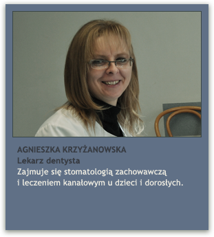 lek. dent. AGNIESZKA KRZYŻANOWSKA